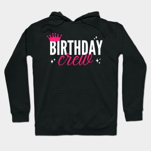 Birthday Squad Party Crew for Women Happy Bday Hoodie